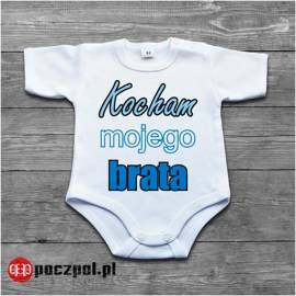 Kocham mojego brata - body niemowlęce