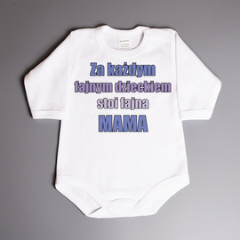 Za każdym  fajnym dzieckiem stoi fajna MAMA - body niemowlęce