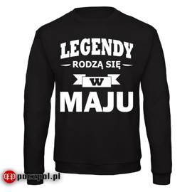 Legendy rodzą się w... - bluza męska