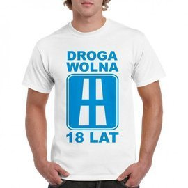 Droga wolna - koszulka na 18 urodziny
