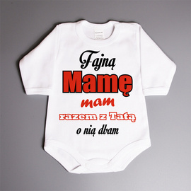 Fajną MAMĘ mam razem z Tatą o nią dbam - body niemowlęce