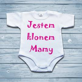Jestem klonem mamy - body niemowlęce