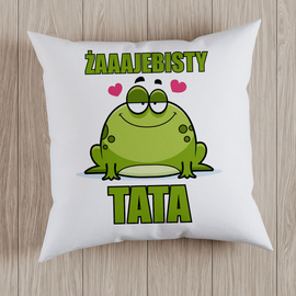 Żaaajebisty tata - poduszka