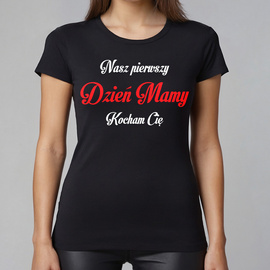 Nasz pierwszy DZIEŃ MAMY - koszulka damska