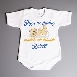 Piję, aż padnę zupełnie jak dziadek - body niemowlęce