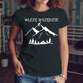 Wlezę wszędzie - koszulka damska