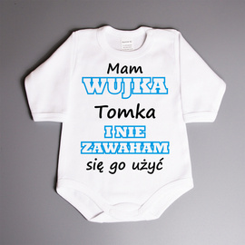 Mam wujka (imię) i nie zawaham się go użyć - body niemowlęce