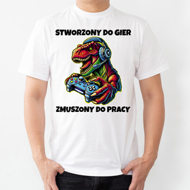 Stworzony do gier, zmuszony do pracy - koszulka męska