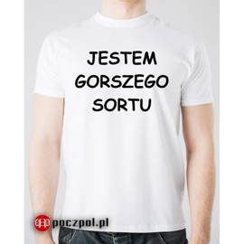 JESTEM  GORSZEGO  SORTU