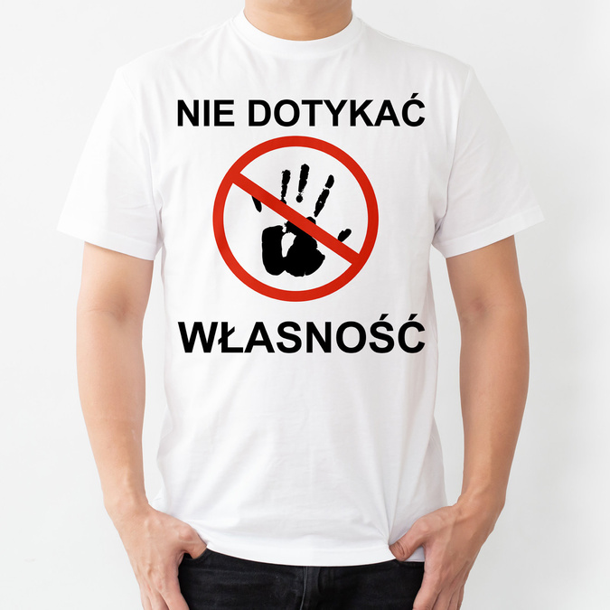 Nie dotykać własność ... - Koszulka męska