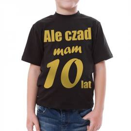 Ale czad mam dziesięć lat - złoty nadruk