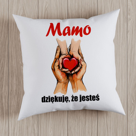 Mamo dziękuję, że jesteś - poduszka