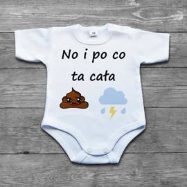 No i po co ta cała ... - body niemowlęce