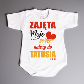 Zajęta moje serce należy do tatusia  - body dziecięce