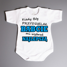 Kiedy Bóg przydzielał BABCIE mi wybrał najlepszą - body niemowlęce