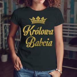 Królowa babcia - koszulka damska - złoty nadruk