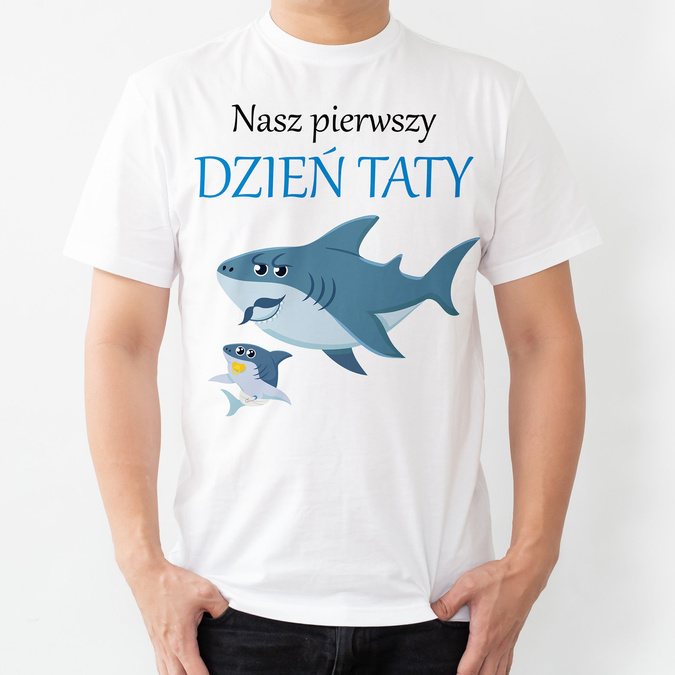 Nasz pierwszy DZIEŃ TATY - rekin - koszulka męska