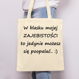 W blasku mojej ... - torba bawełniana