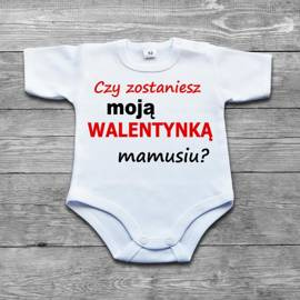 Czy zostaniesz moją walentynką mamusiu? - body niemowlęce