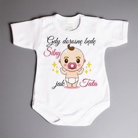 Gdy dorosnę będę silny jak tata - body dziecięce