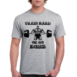 Train hard or go home - koszulka męska