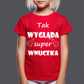 Tak wygląda super wnuczka - koszulka dziecięca