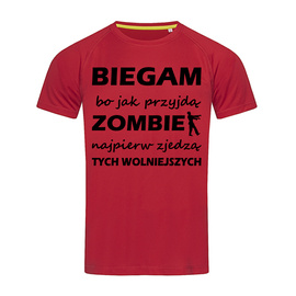 Biegam bo jak przyjdą zombie najpierw zjedzą tych wolniejszych - koszulka sportowa