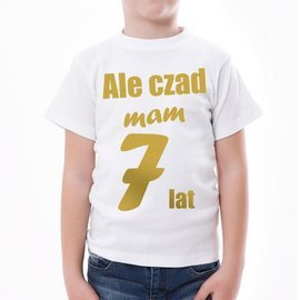Ale czad mam siedem lat - złoty nadruk