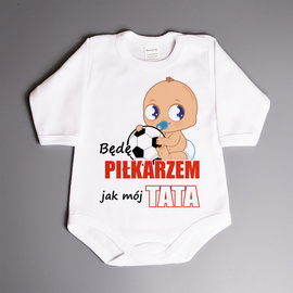 Będę piłkarzem jak mój tata - body dziecięce