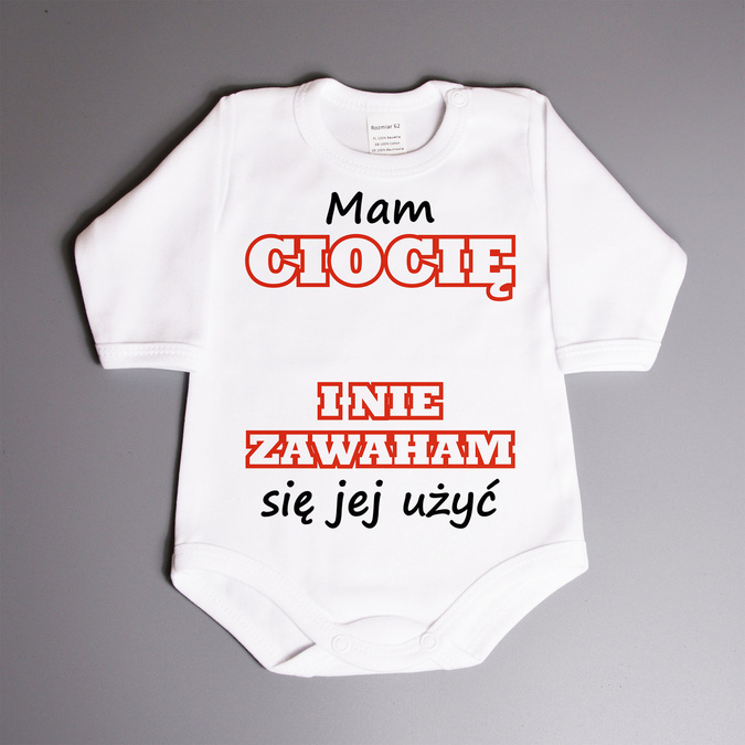 Mam ciocię (imię) i nie zawaham się jej użyć - body niemowlęce