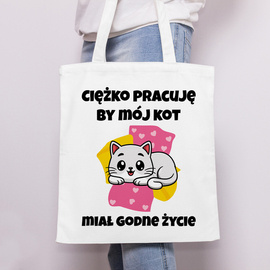 Ciężko pracuję by mój kot miał godne życie - torba
