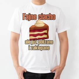 Fajne ciacho - koszulka męska