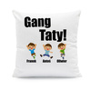 Gang Taty - poduszka