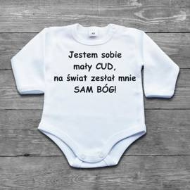 Jestem sobie mały CUD, na świat zesłał mnie SAM BÓG! - body niemowlęce