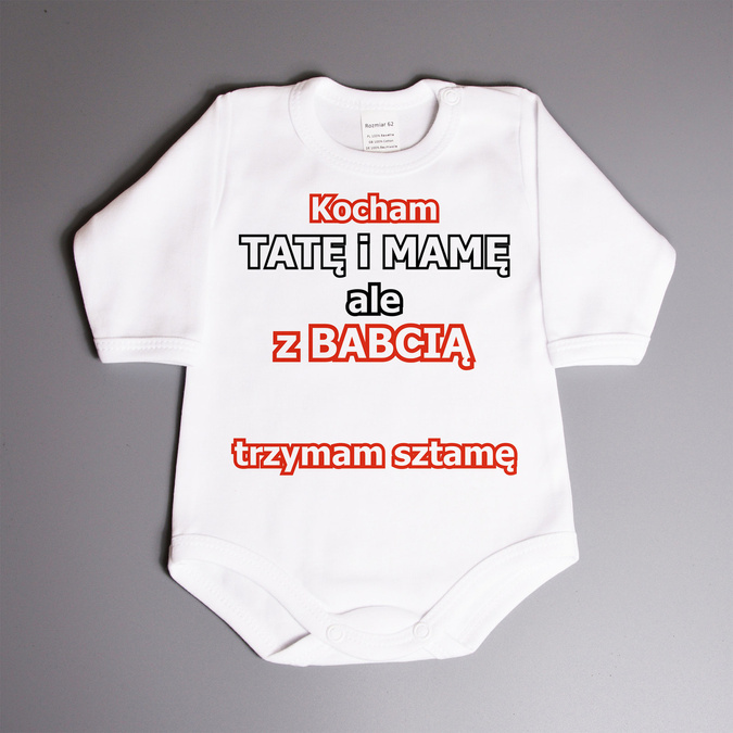 Kocham tatę i mamę ale z babcią (imię) trzymam sztamę - body dziecięce