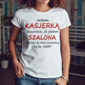 Jestem kasjerką - koszulka damska