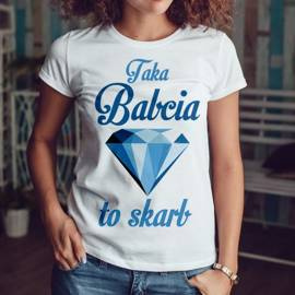 Taka babcia to skarb - diament - koszulka damska