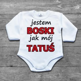 JESTEM BOSKI JAK MÓJ TATUŚ - body niemowlęce