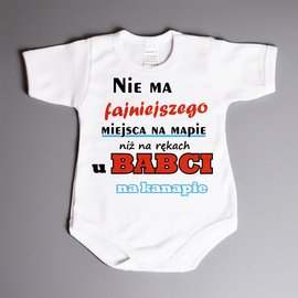 Nie ma fajniejszego miejsca na mapie niż na rękach u Babci na kanapie  - body niemowlęce