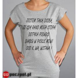 JESTEM TAKA OSOBĄ, ŻE GDY RANO MOJA STOPA DOTYKA...