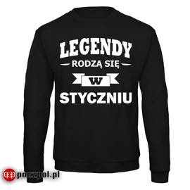 Legendy rodzą się w... - bluza męska