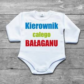 Kierownik całego BAŁAGANU - body niemowlęce