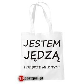 Jestem jędzą i dobrze mi z tym!- torba bawełniana