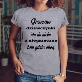 Grzeczne dziewczynki idą do nieba - koszulka damska