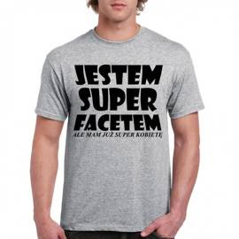 Jestem super facetem - koszulka męska