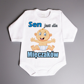 Sen jest dla Mięczaków - body niemowlęce