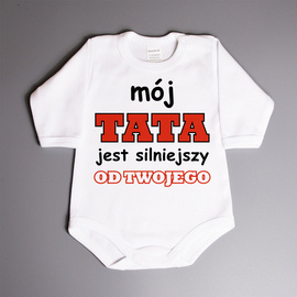 Mój tata jest silniejszy od twojego - body niemowlęce