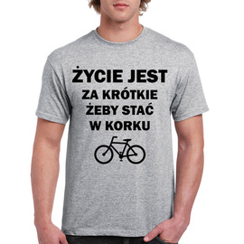Życie jest za krótkie żeby stać w korku - koszulka męska
