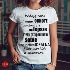 Wstaję rano i mam ochotę zmienić się na lepsze