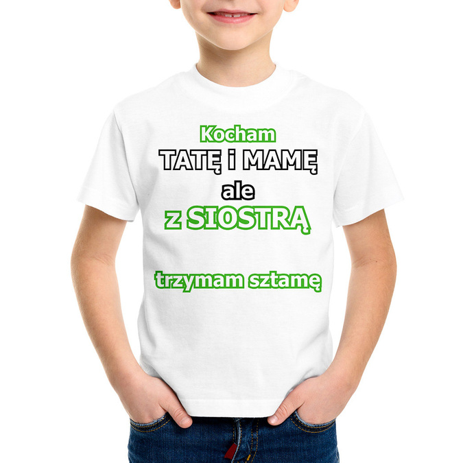 Kocham tatę i mamę ale z siostrą (imię) trzymam sztamę - koszulka dziecięca